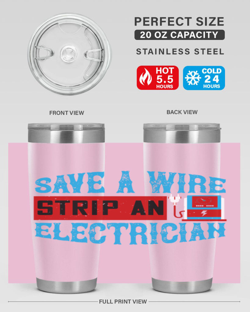 Save a wire strip an electrician Style 13#- electrician- tumbler