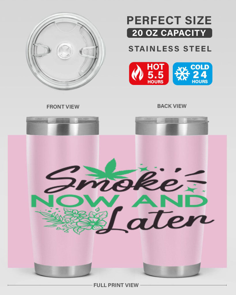 Smoke Now And Later 233#- marijuana- Tumbler