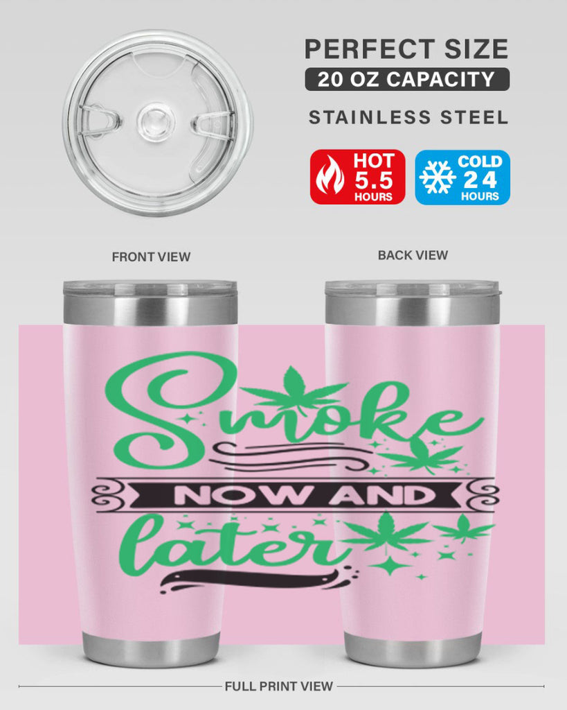 Smoke Now And Later 234#- marijuana- Tumbler