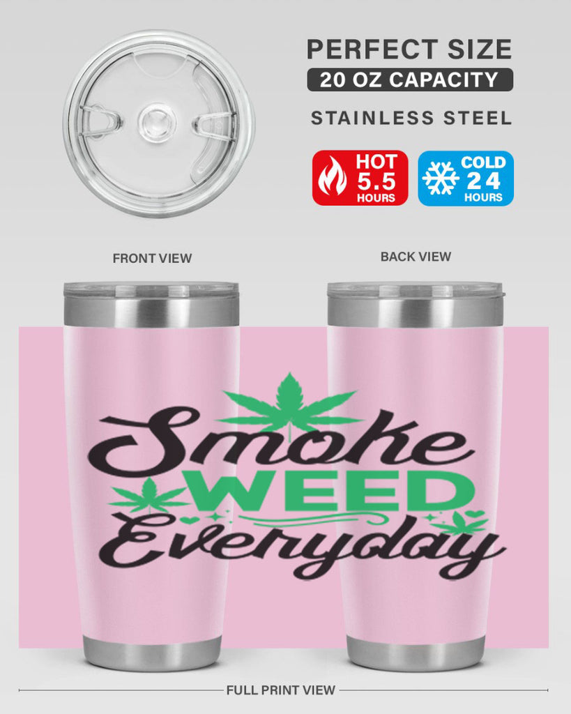 Smoke Weed Everyday 236#- marijuana- Tumbler