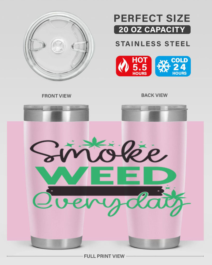 Smoke Weed Everyday 238#- marijuana- Tumbler