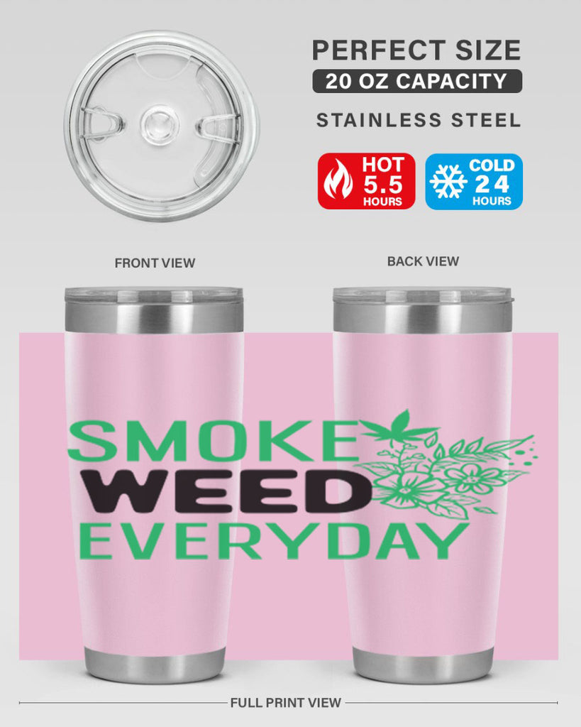 Smoke Weed Everyday 246#- marijuana- Tumbler