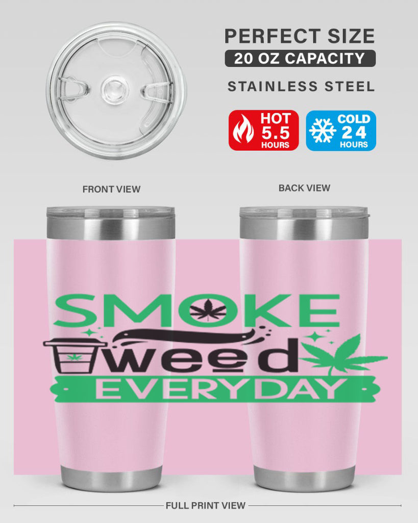 Smoke weed Everyday 245#- marijuana- Tumbler