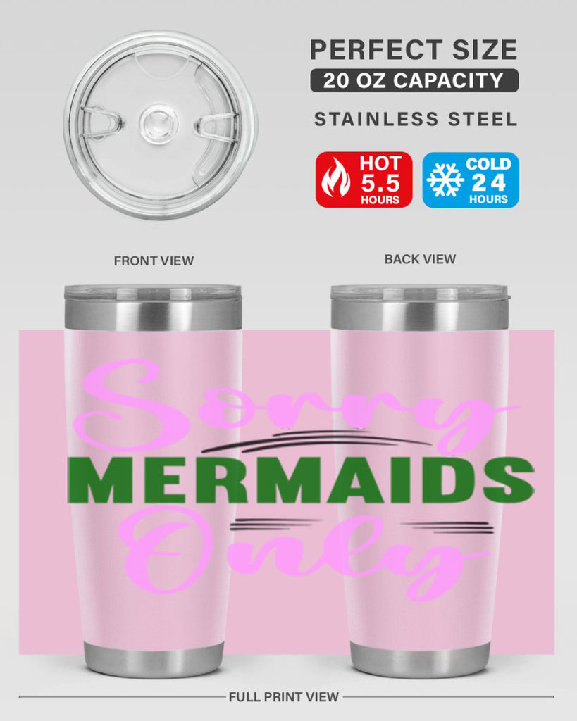 Sorry Mermaids Only 605#- mermaid- Tumbler