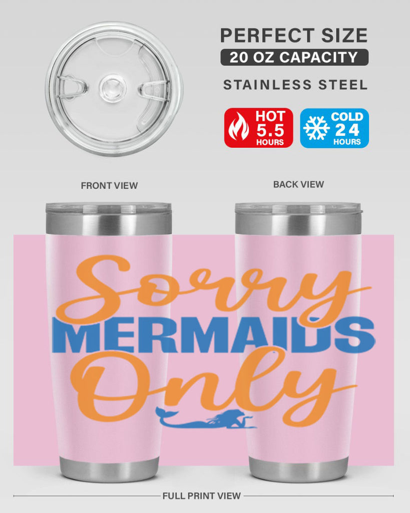 Sorry Mermaids Only 606#- mermaid- Tumbler