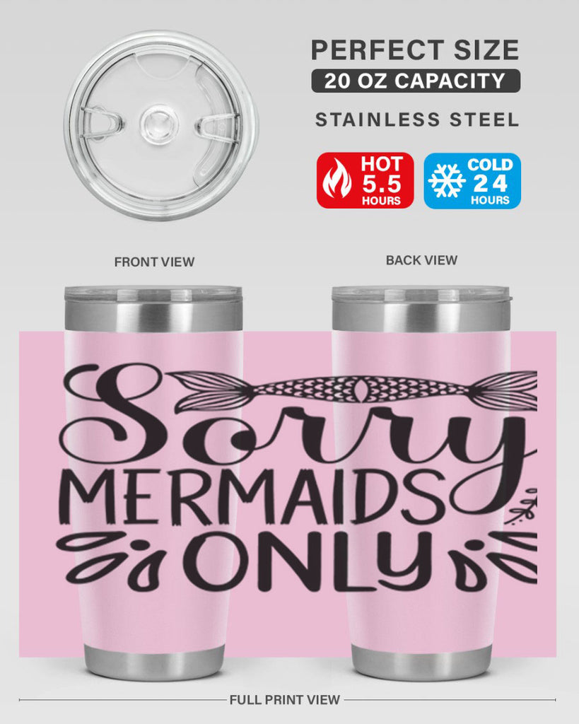 Sorry Mermaids Only 615#- mermaid- Tumbler