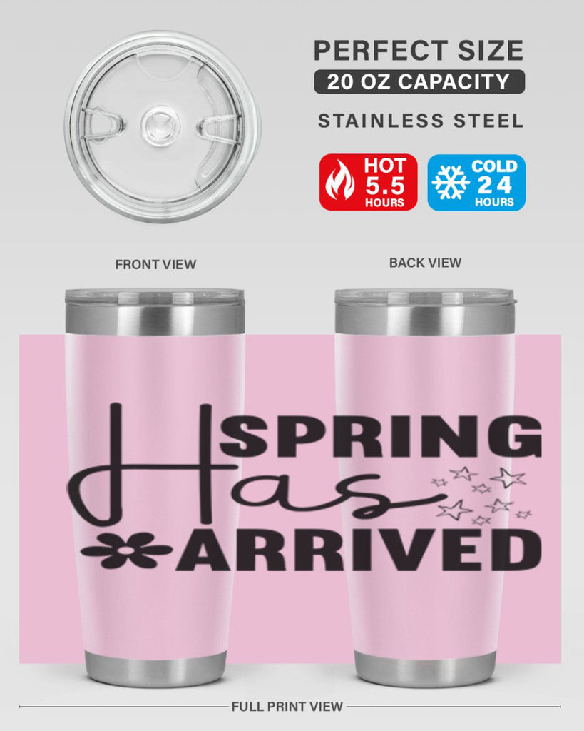 Spring Has Arrived 426#- spring- Tumbler