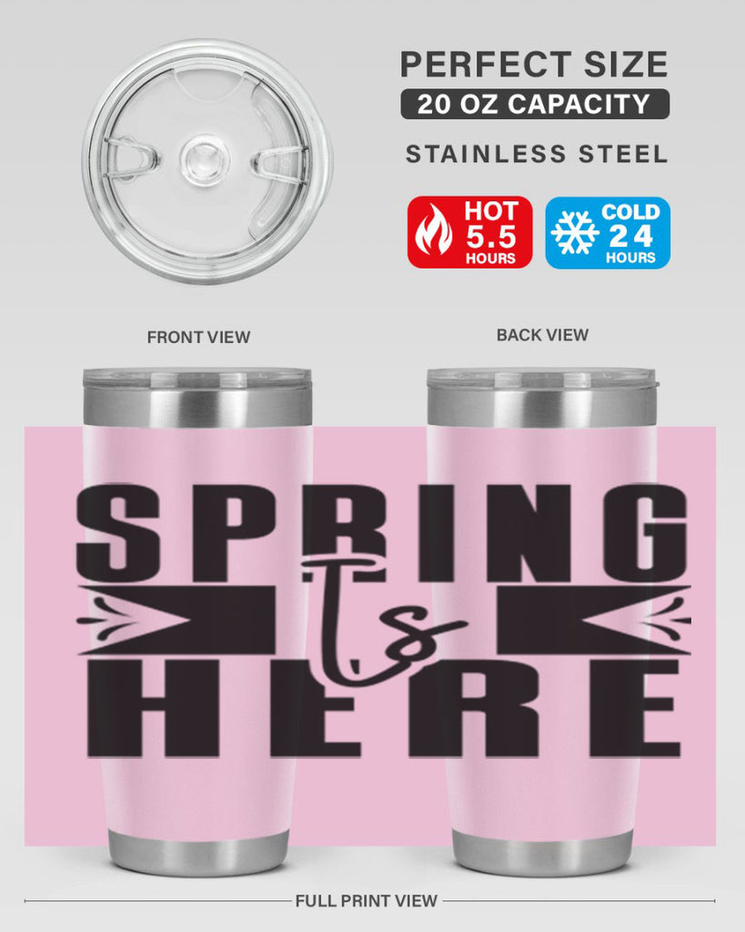 Spring Is Here 452#- spring- Tumbler