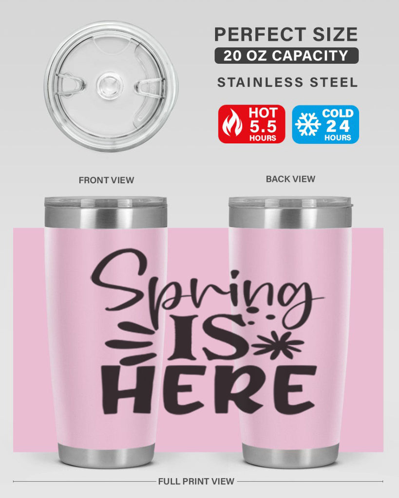 Spring is here 9#- spring- Tumbler