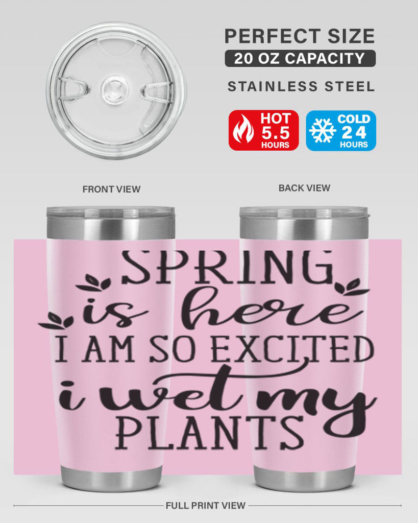 Spring is here I am 498#- spring- Tumbler