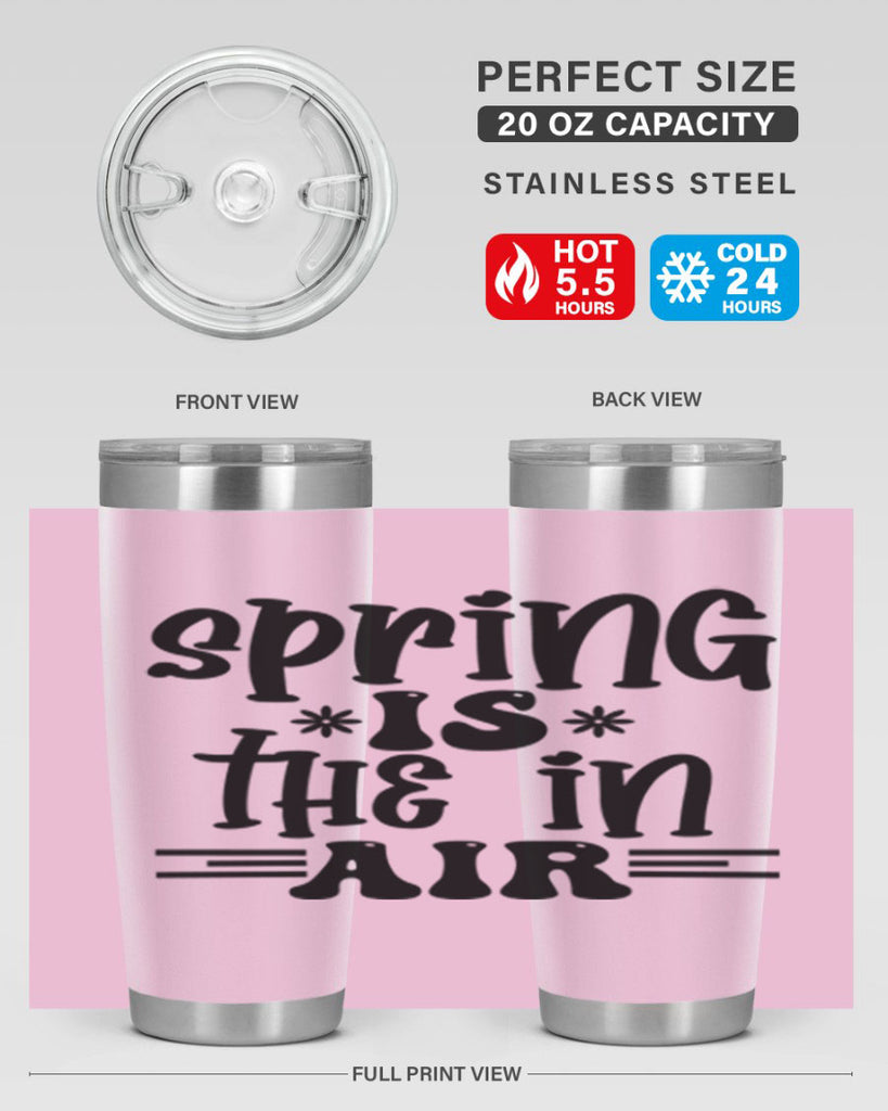 Spring is the in air 508#- spring- Tumbler