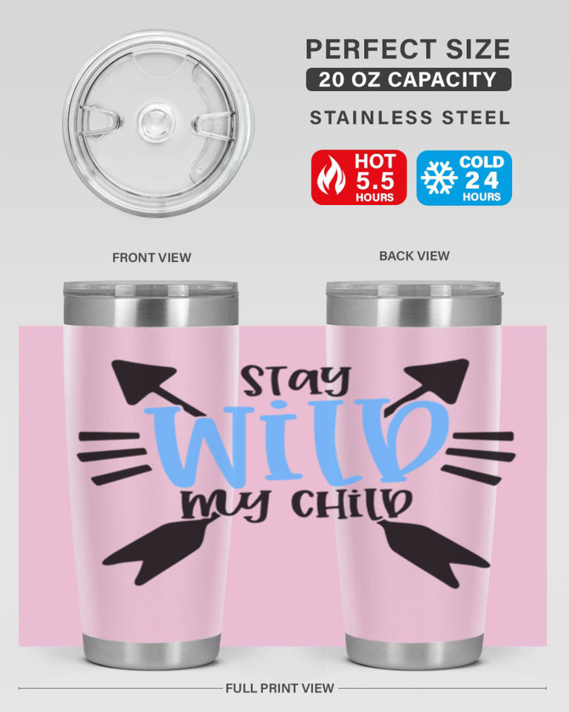 Stay Wild My Child Style 25#- baby- tumbler