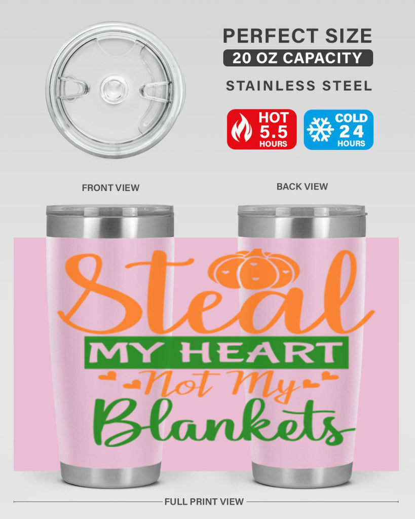 Steal My Heart Not My Blankets 576#- fall- Tumbler