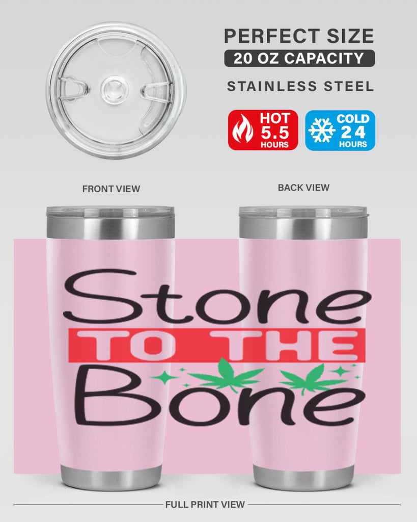 Stone to The Bone 251#- marijuana- Tumbler