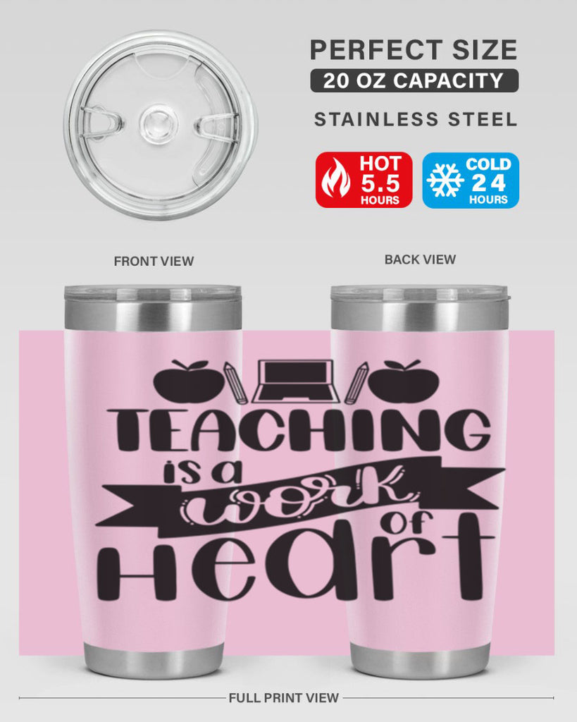 Teaching Is A Work Of Heart Style 42#- teacher- tumbler