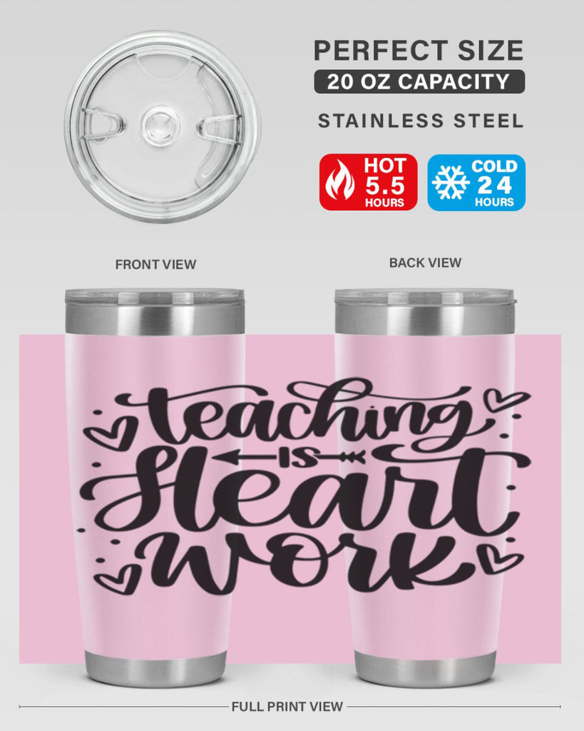 Teaching Is Heart Work Style 41#- teacher- tumbler