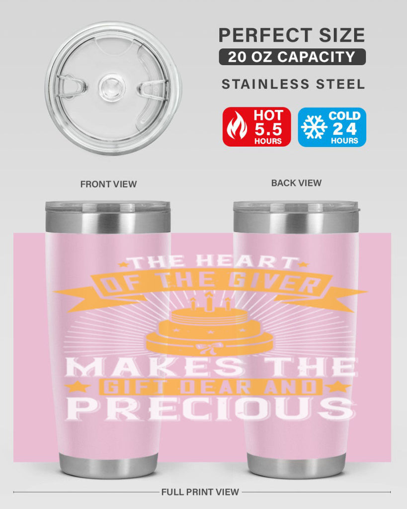 The heart of the giver makes the gift dear and precious Style 37#- birthday- tumbler