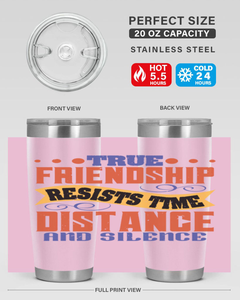 True friendship resists time distance and silence Style 31#- Best Friend- Tumbler