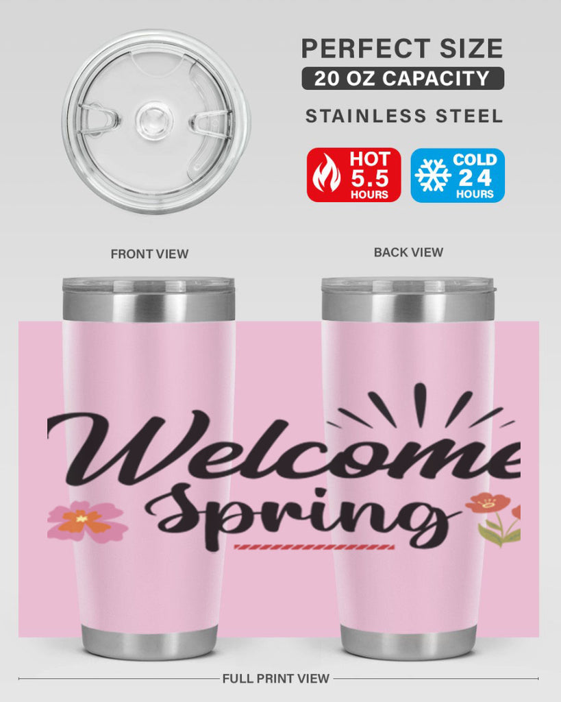 Welcome Spring  597#- spring- Tumbler