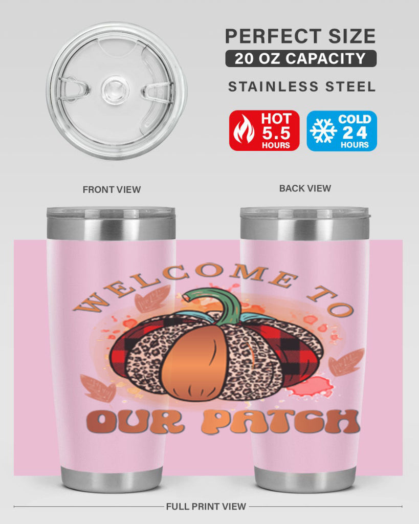 Welcome To Our Patch 635#- fall- Tumbler