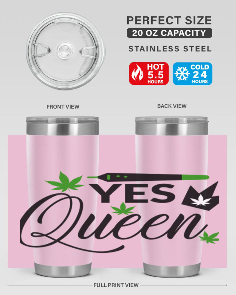 Yes Queen 307#- marijuana- Tumbler