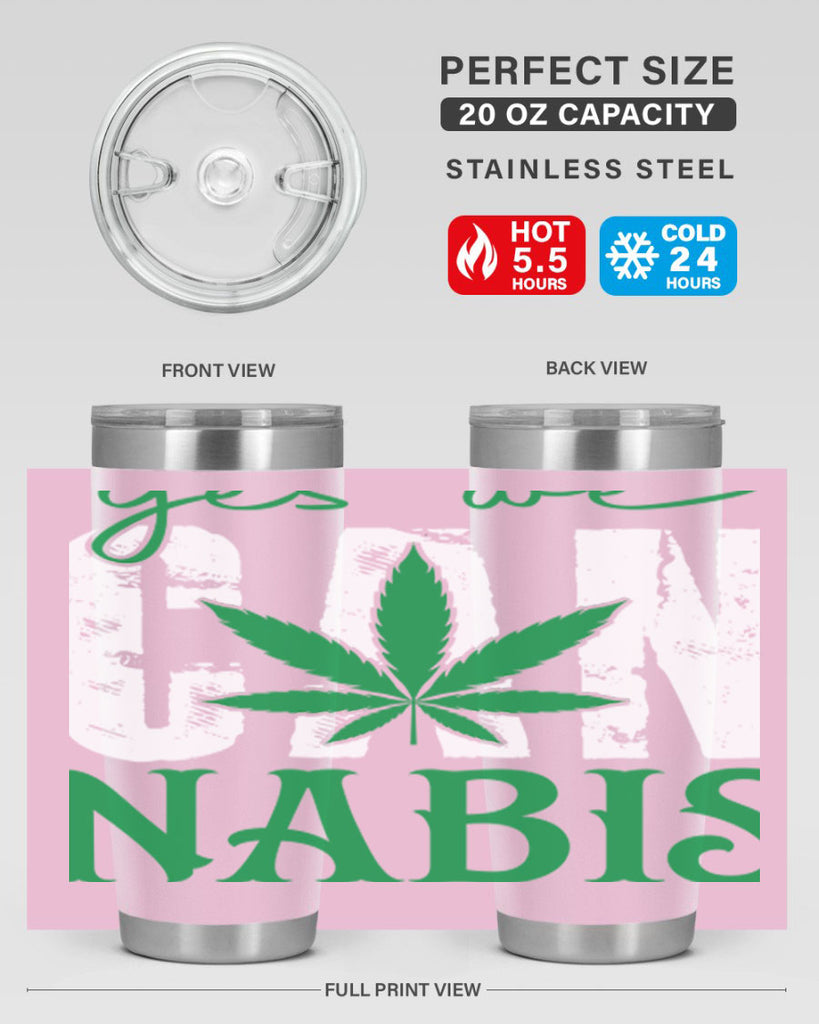 Yes we can nabis 309#- marijuana- Tumbler