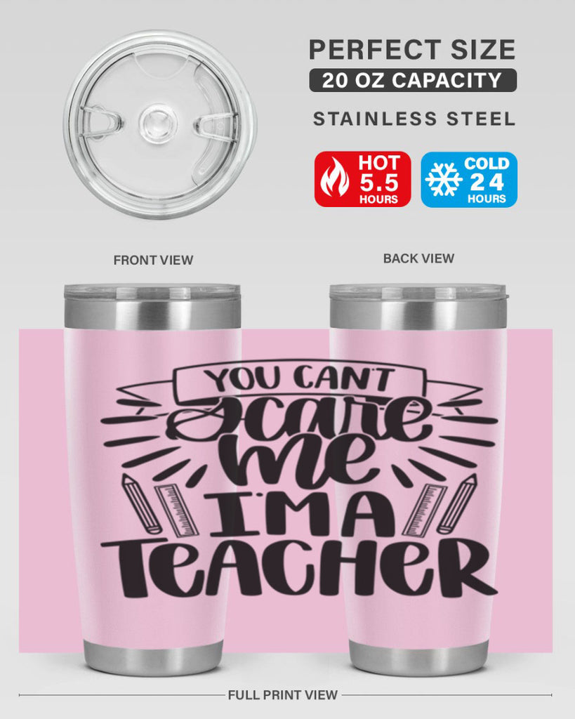 You Cant Scare Me Im Style 26#- teacher- tumbler