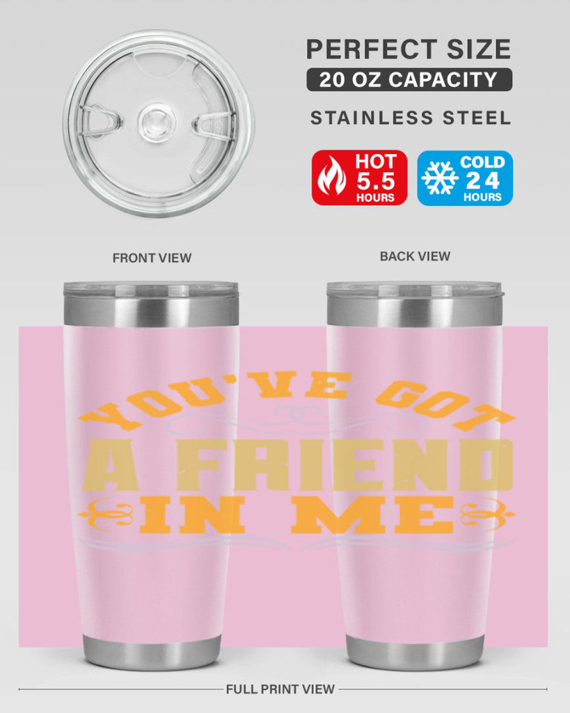 You’ve got a friend in me Style 9#- Best Friend- Tumbler