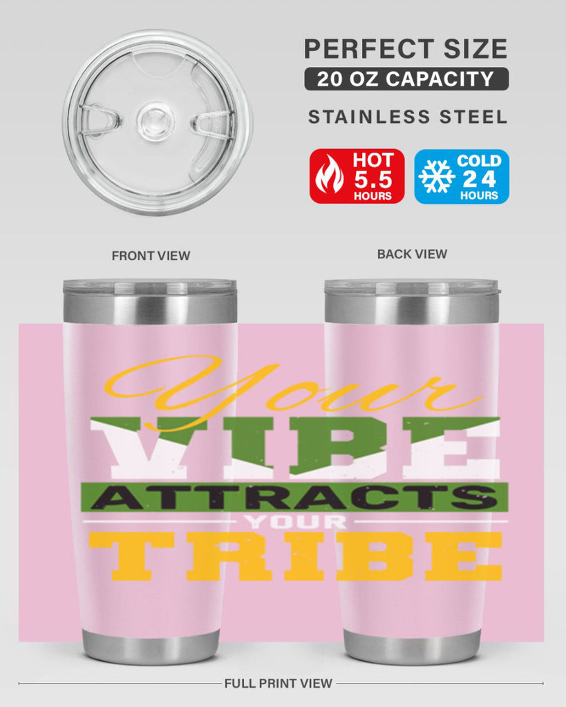 Your vibe attracts your tribe Style 15#- Best Friend- Tumbler