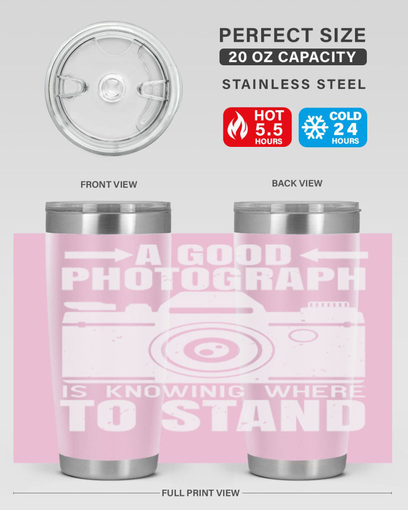 a good photograph is knowing where to stand 50#- photography- Tumbler