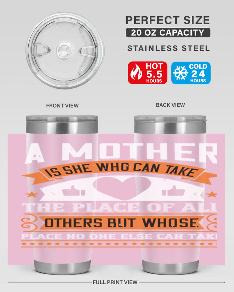 a mother is she who can 56#- mothers day- Tumbler