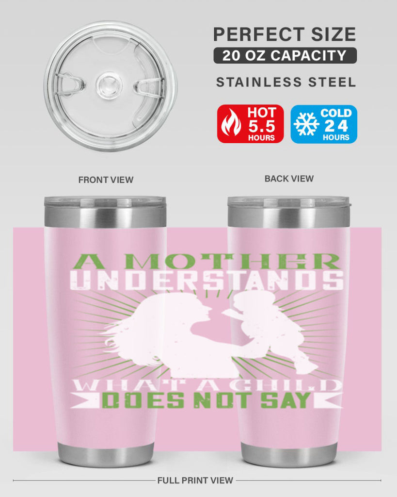 a mother understands what a child does not say 39#- Parents Day- Tumbler