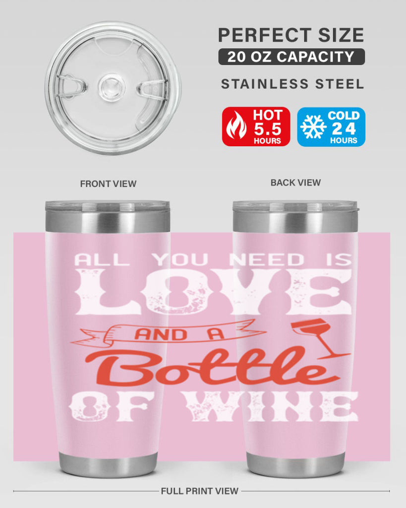 all you need is love and a bottle of wine 125#- wine- Tumbler