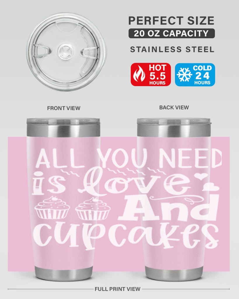 all you need is love and cupcakes 62#- kitchen- Tumbler
