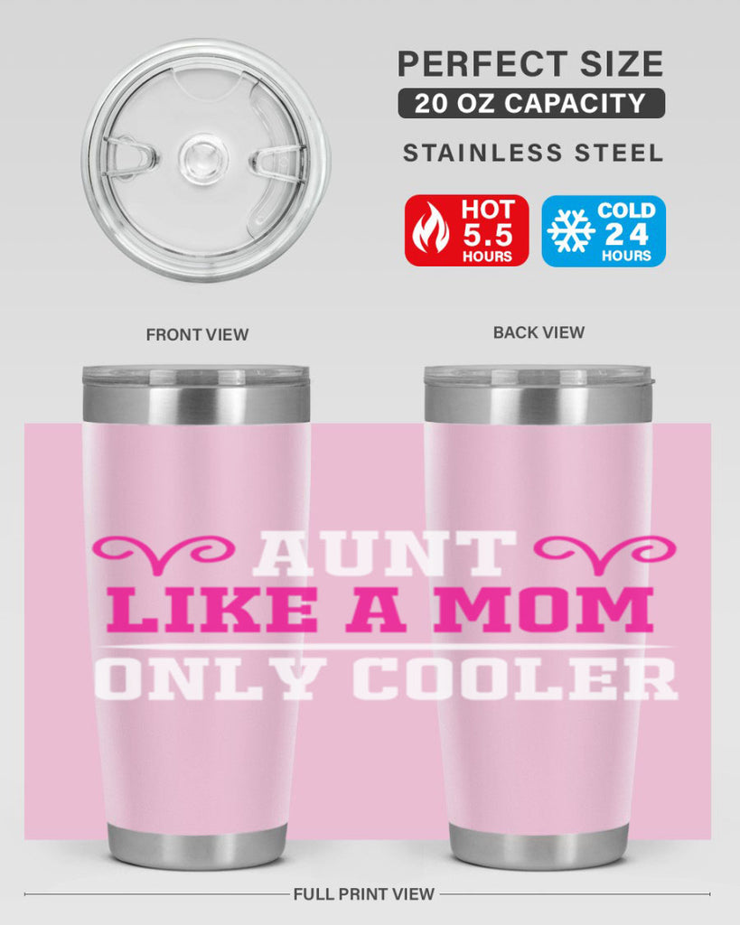 aunt like a mom only cooler 216#- mom- Tumbler