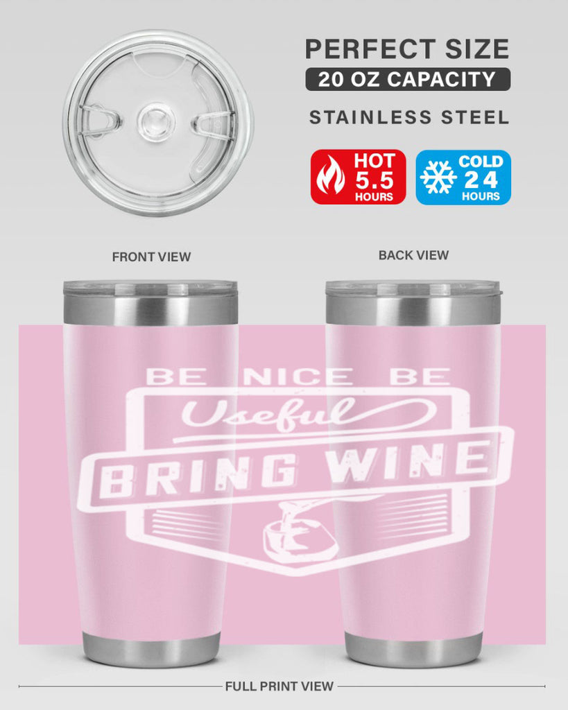 be nice be useful bring wine 101#- wine- Tumbler