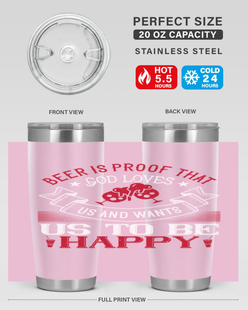 beer is proof that god loves us and wants us to be happy 34#- drinking- Tumbler