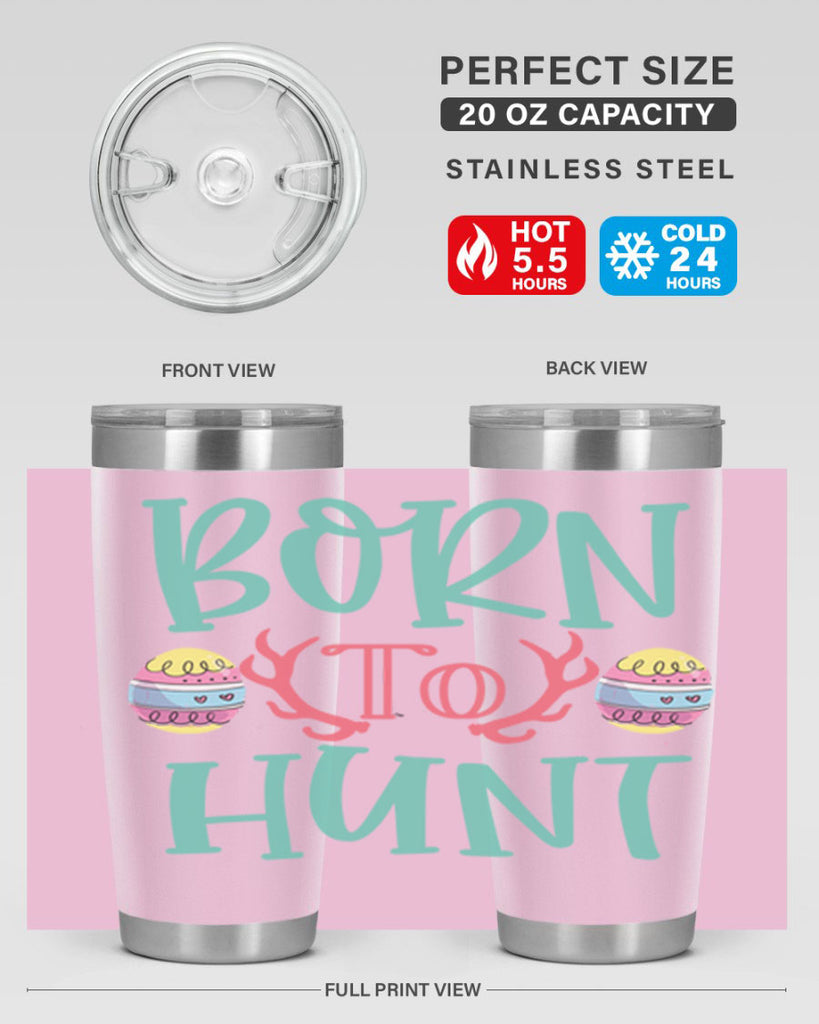 born to hunt 120#- easter- Tumbler