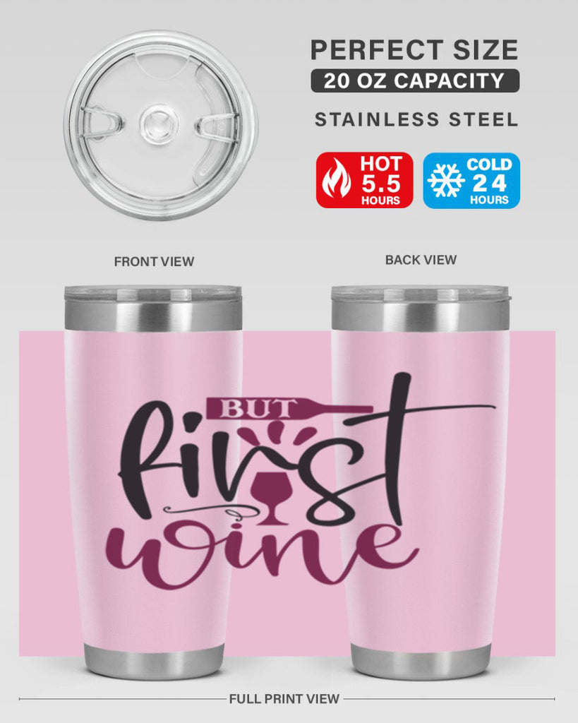 but first wine 205#- wine- Tumbler