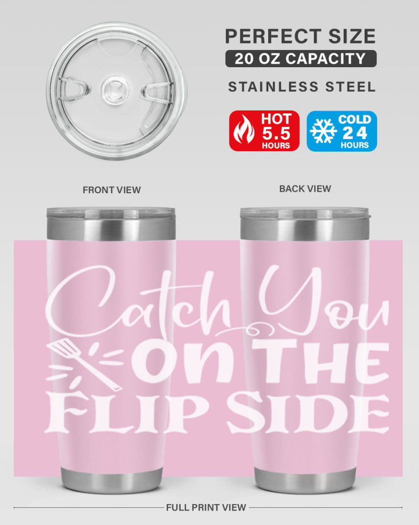 catch you on the flip side 51#- kitchen- Tumbler