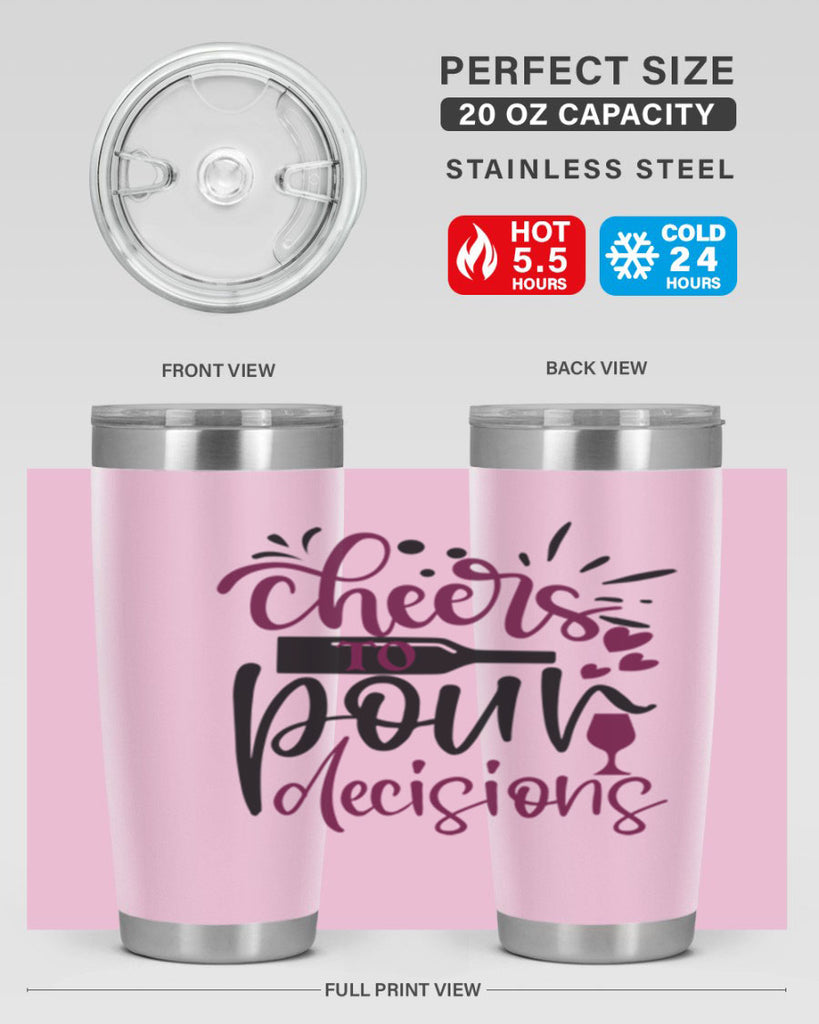 cheers to pour decisions 202#- wine- Tumbler