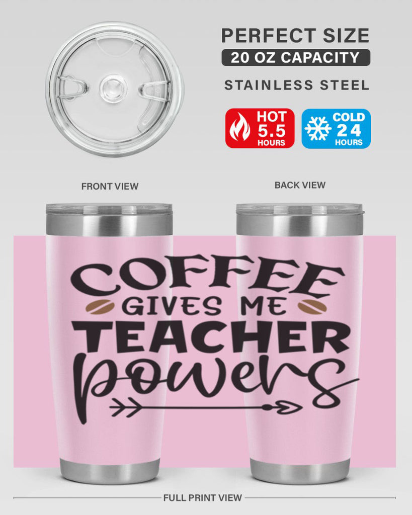 coffee gives me teacher powers Style 187#- teacher- tumbler