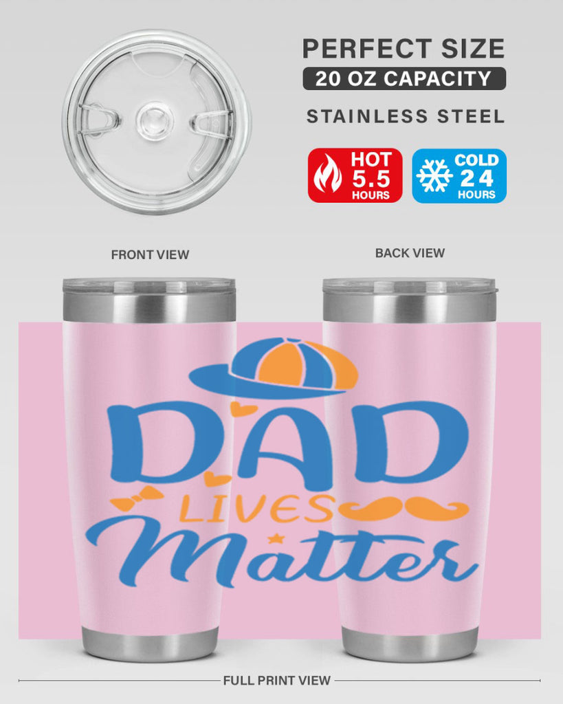 dad lives matter 102#- fathers day- Tumbler