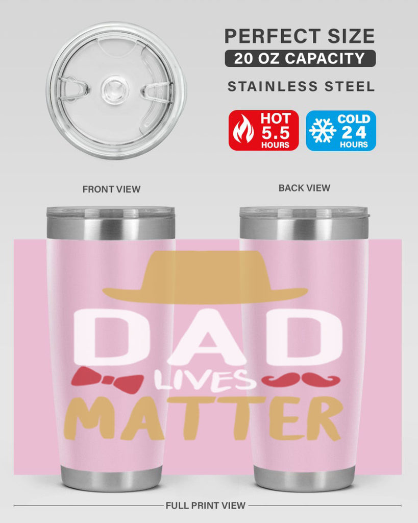 dad lives matter 103#- fathers day- Tumbler