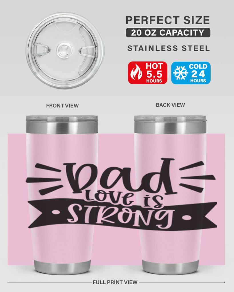 dad love is strong 63#- fathers day- Tumbler