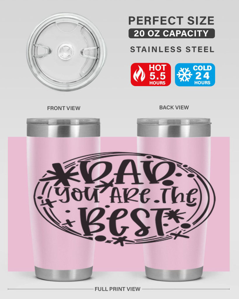 dad you are the best 58#- fathers day- Tumbler