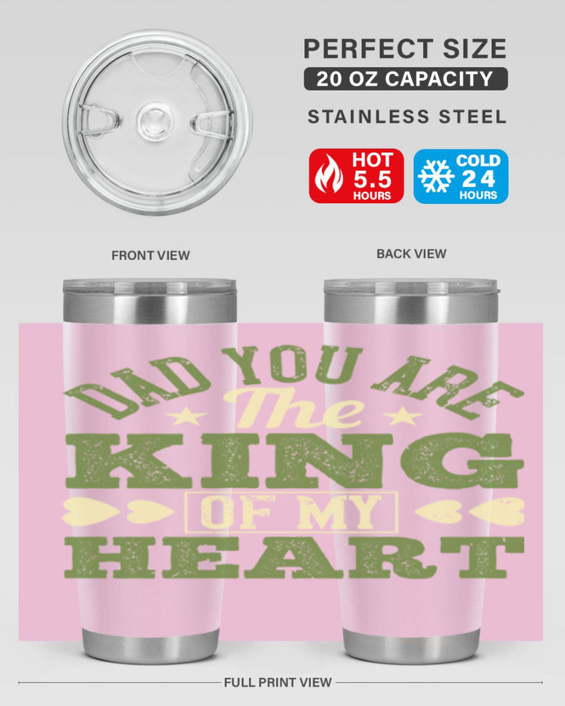 dad you are the king of my heart 253#- fathers day- Tumbler
