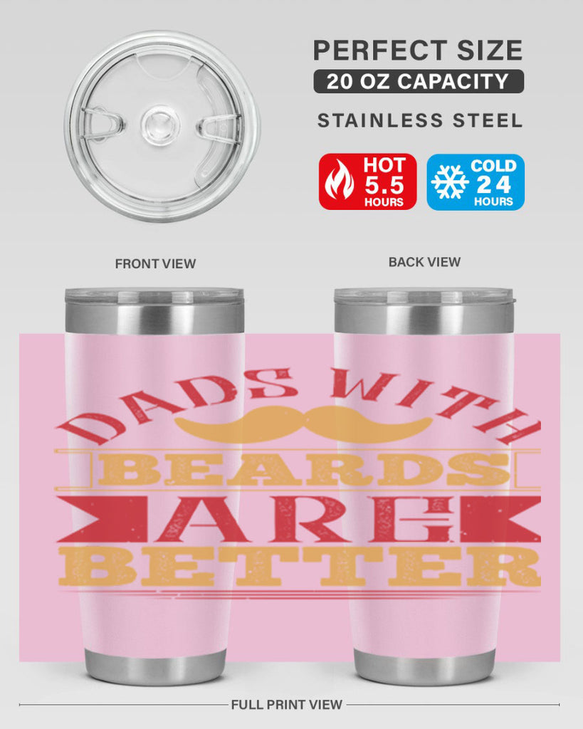 dads with beards are better 231#- fathers day- Tumbler