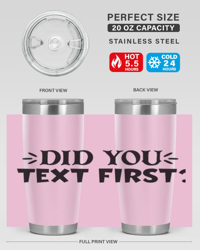 did you text first 74#- home- Tumbler