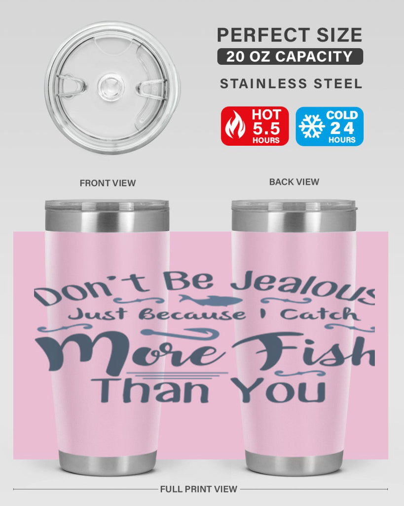 dont be jealous 162#- fishing- Tumbler